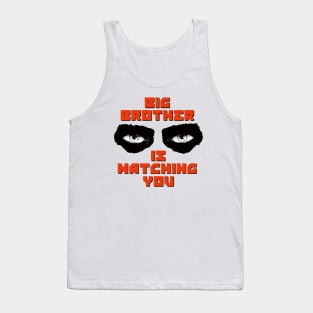 BIG BROTHER IS WATCHING YOU Tank Top